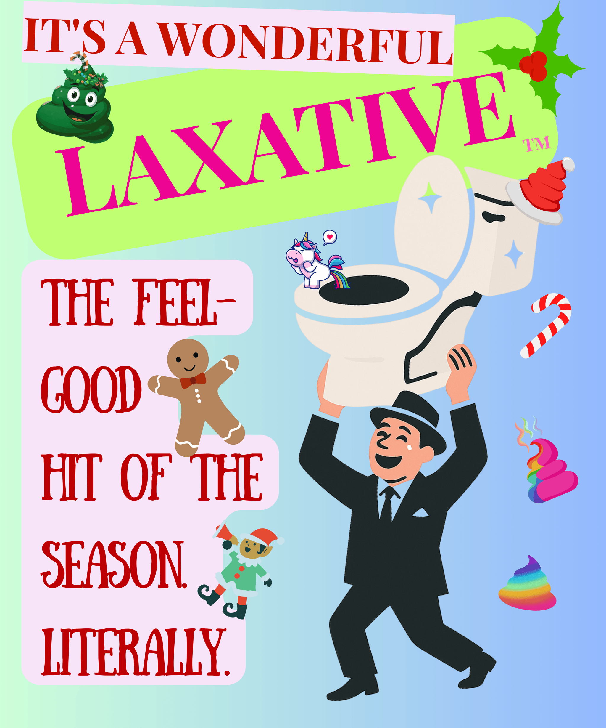 It's a Wonderful Laxative™