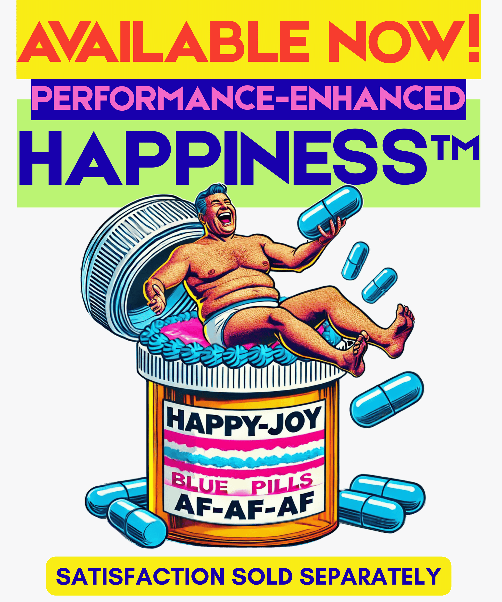 Performance-Enhanced Happiness™