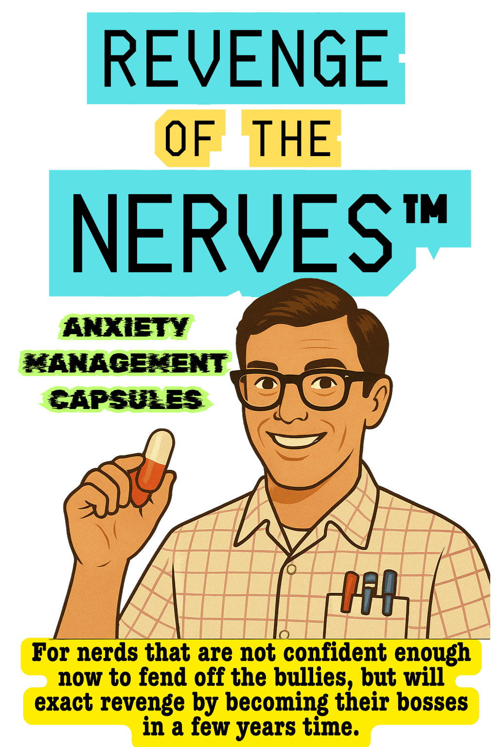 Revenge of the Nerves™